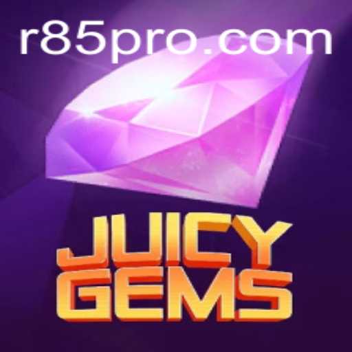 JuicyGems: A Riveting Adventure in the World of R85